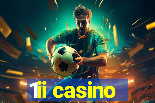 1ii casino
